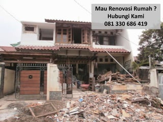Mau Renovasi Rumah ?
Hubungi Kami
081 330 686 419
 