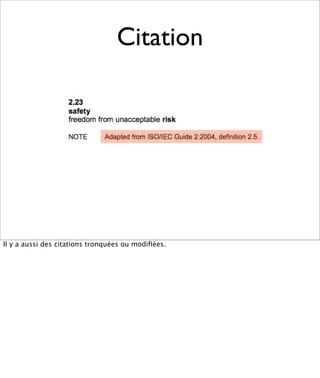 Citation




Il y a aussi des citations tronquées ou modiﬁées.
 