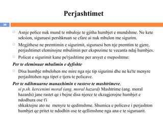 Perjashtimet
28

        Asnje police nuk mund te mbuloje te gjitha humbjet e mundshme. Ne kete
         seksion, siguruesi pershkruan se cfare ai nuk mbulon me sigurim.
        Megjithese ne premtimin e sigurimit, siguruesi ben nje premtim te gjere,
         perjashtimet eleminojne mbulimin per ekspozime te vecanta ndaj humbjes.
        Policat e sigurimit kane pe'rjashtime per arsyet e meposhtme:
     Per te eleminuar mbulimin e dyfishte
        Disa humbje mbulohen me mire nga nje tip sigurimi dhe ne ke'te menyre
         perjashtohen nga tipet e tjera te policave.
     Per te ndihmuarne manaxhimin e rasteve te mashtrimeve,
        si p.sh. kercenimi moral (ang. moral hazard) Mashtrime (ang. moral
        hazards) jane rastet qe i bejne disa njerez te ekzagjerojne humbjet e
        ndodhura ose t'i
        shkaktojne ato ne menyre te qedimshme. Shumica e policave i perjashton
        humbjet qe pritet te ndodhin ose te qellimshme nga ana e te siguruarit.
 