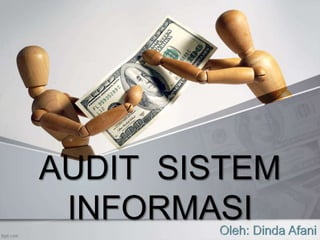 AUDIT SISTEM
INFORMASI
 