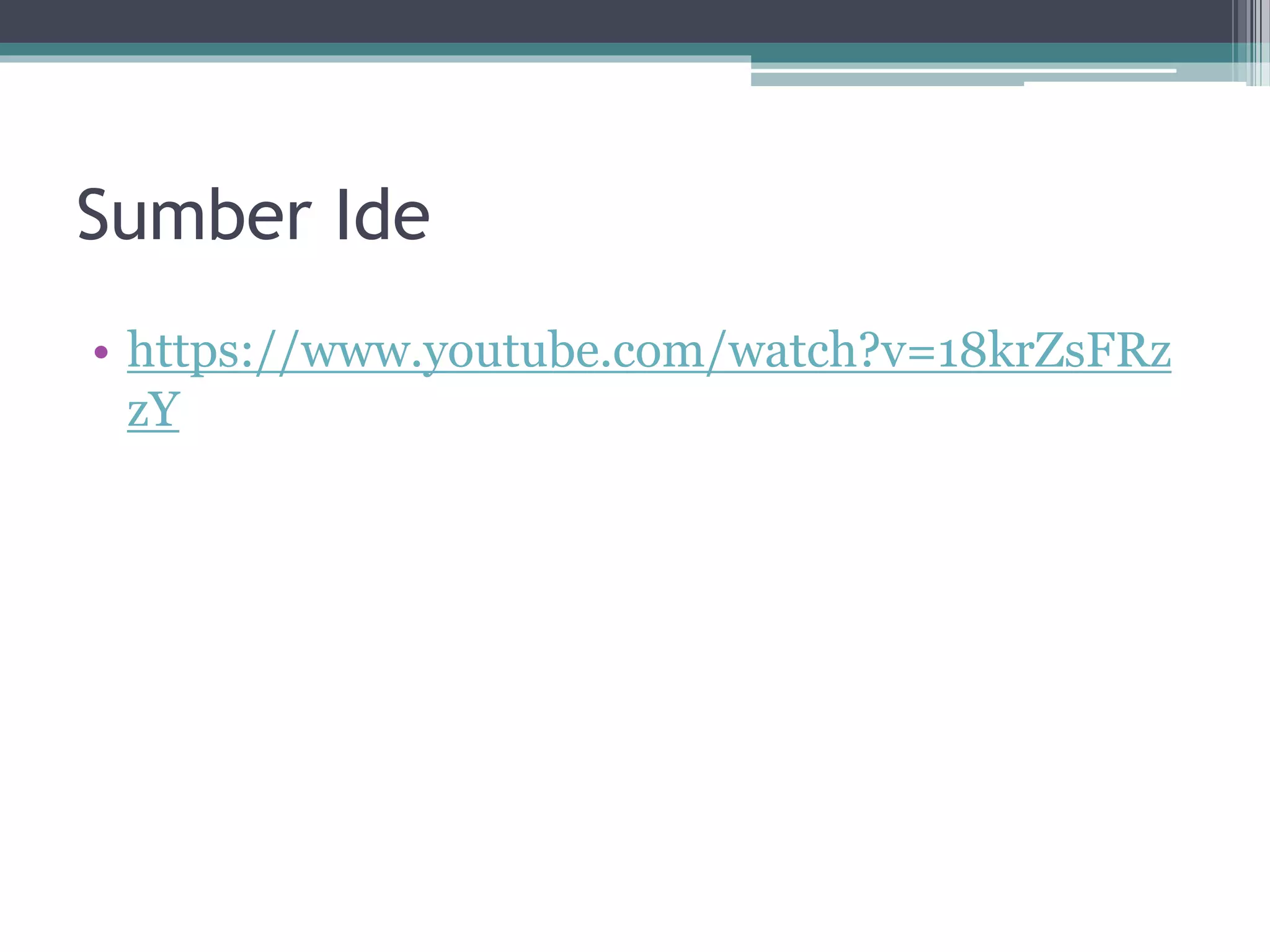 Sumber Ide • https://www.youtube.com/watch?v=18krZsFRz zY 