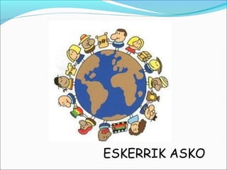 ESKERRIK ASKO
 