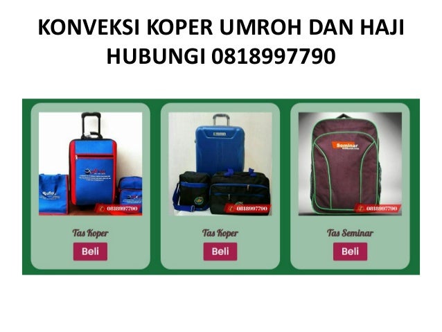 Hubungi 0818997790 Produksi Tas Koper Umroh Harga Termurah Di Semanan
