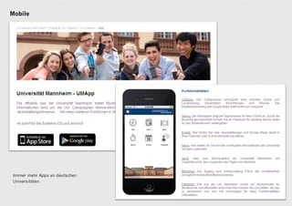 Mobile




Immer mehr Apps an deutschen
Universitäten.


                               23
 