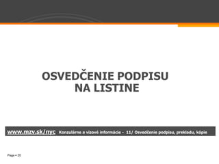  
                       NA  LISTINE  


www.mzv.sk/nyc                 -­              




Page 20
 