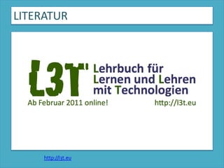 LITERATURhttp://l3t.eu