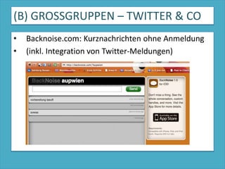 (B) GROSSGRUPPEN – TWITTER & COBacknoise.com: Kurznachrichten ohne Anmeldung(inkl. Integration von Twitter-Meldungen)