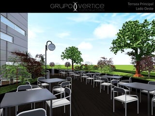 Terraza Principal
Lado Oeste
 