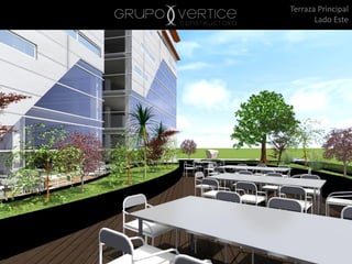 Terraza Principal
Lado Este
 