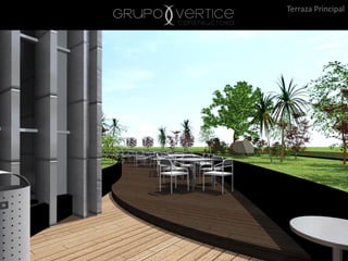 Terraza Principal
 