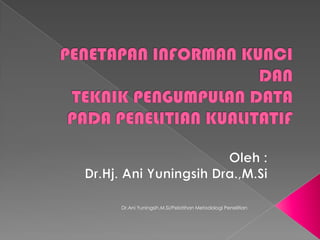 Dr.Ani Yuningsih.M.Si/Pelatihan Metodologi Penelitian
 