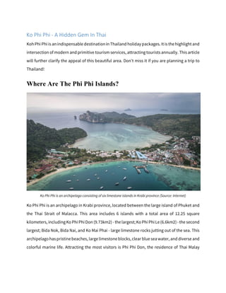 Ko Phi Phi - A Hidden Gem In Thai
Where Are The Phi Phi Islands?
 