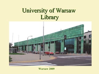 University of Warsaw  Library Warsaw 200 9 