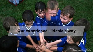 Our experience - idealo’s way
Source: https://flic.kr/p/37of3o
 
