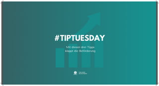 Mit diesen drei Tipps
klappt die Beförderung
#TIPTUESDAY
 