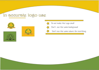 In accurate logo use
FAIRPort Hope
Do not make the Logo small
FAIR Hope
Don’t use the same background
FAIRPort Hope
Don’t use the same colours for everthing.
 