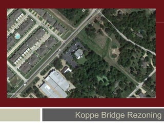 Koppe Bridge Rezoning
 