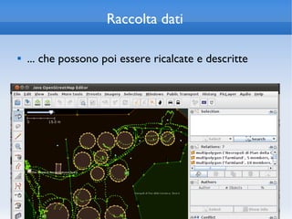 Raccolta dati

   ... che possono poi essere ricalcate e descritte
 