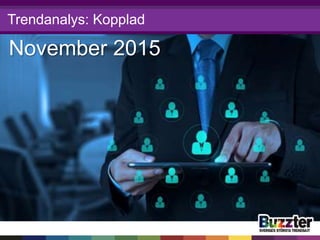 Trendanalys: Kopplad
November 2015
 