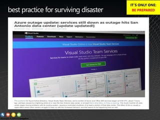 best practice for surviving disaster
IT’S ONLY ONE:
BE PREPARED
 