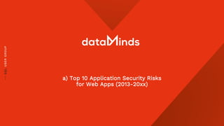 a) Top 10 Application Security Risks
for Web Apps (2013-20xx)
 