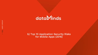 b) Top 10 Application Security Risks
for Mobile Apps (2016)
 
