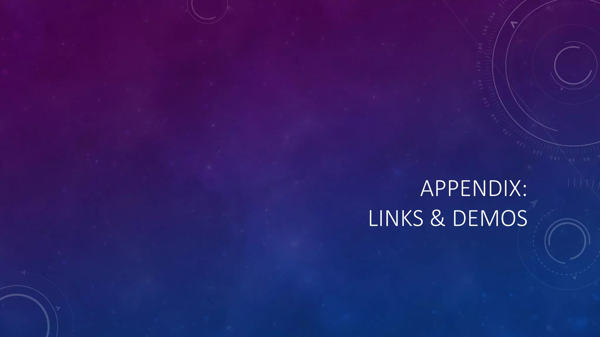 APPENDIX:
LINKS & DEMOS
 