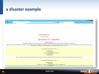 SQLDay 2016
a disaster example
 