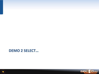 DEMO 2 SELECT…
 