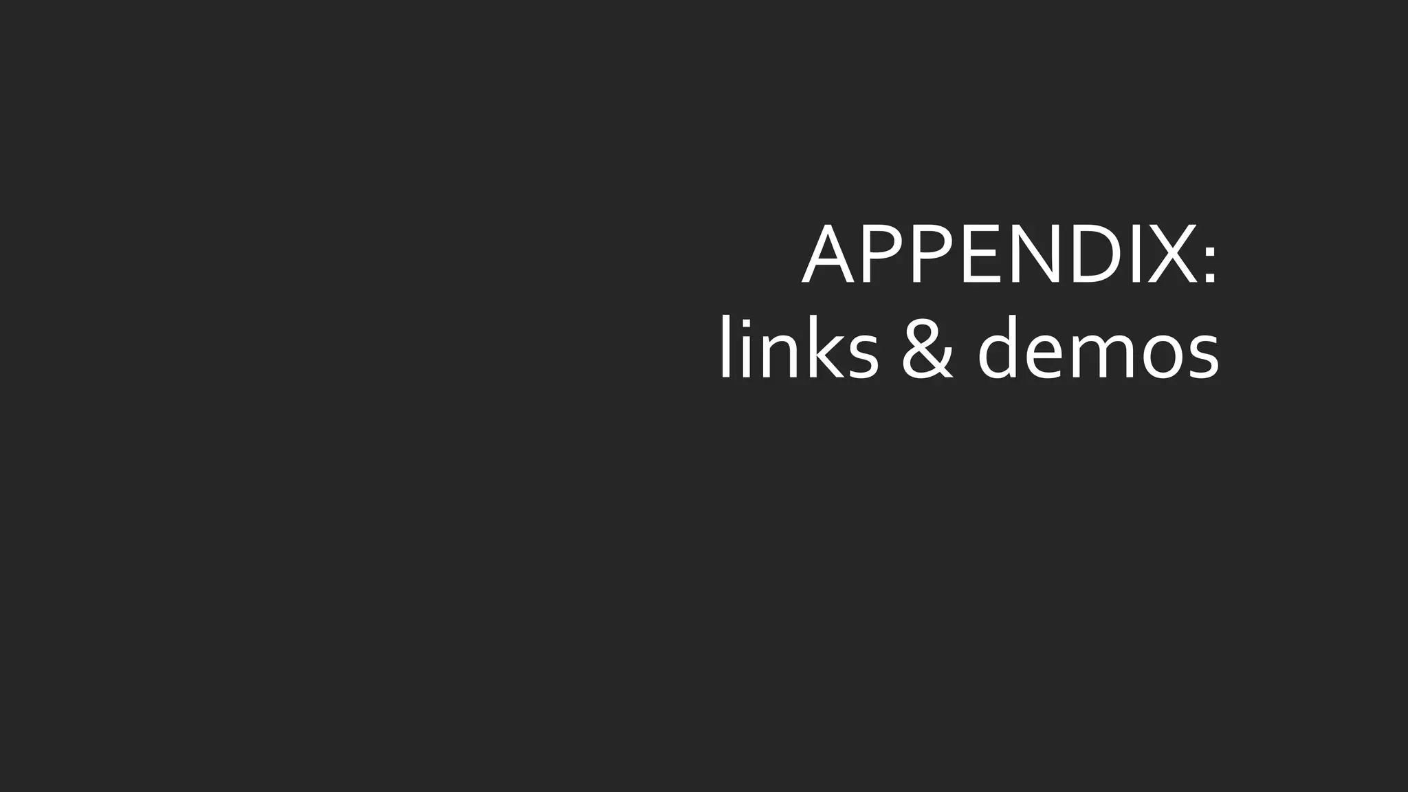 APPENDIX: links& demos  