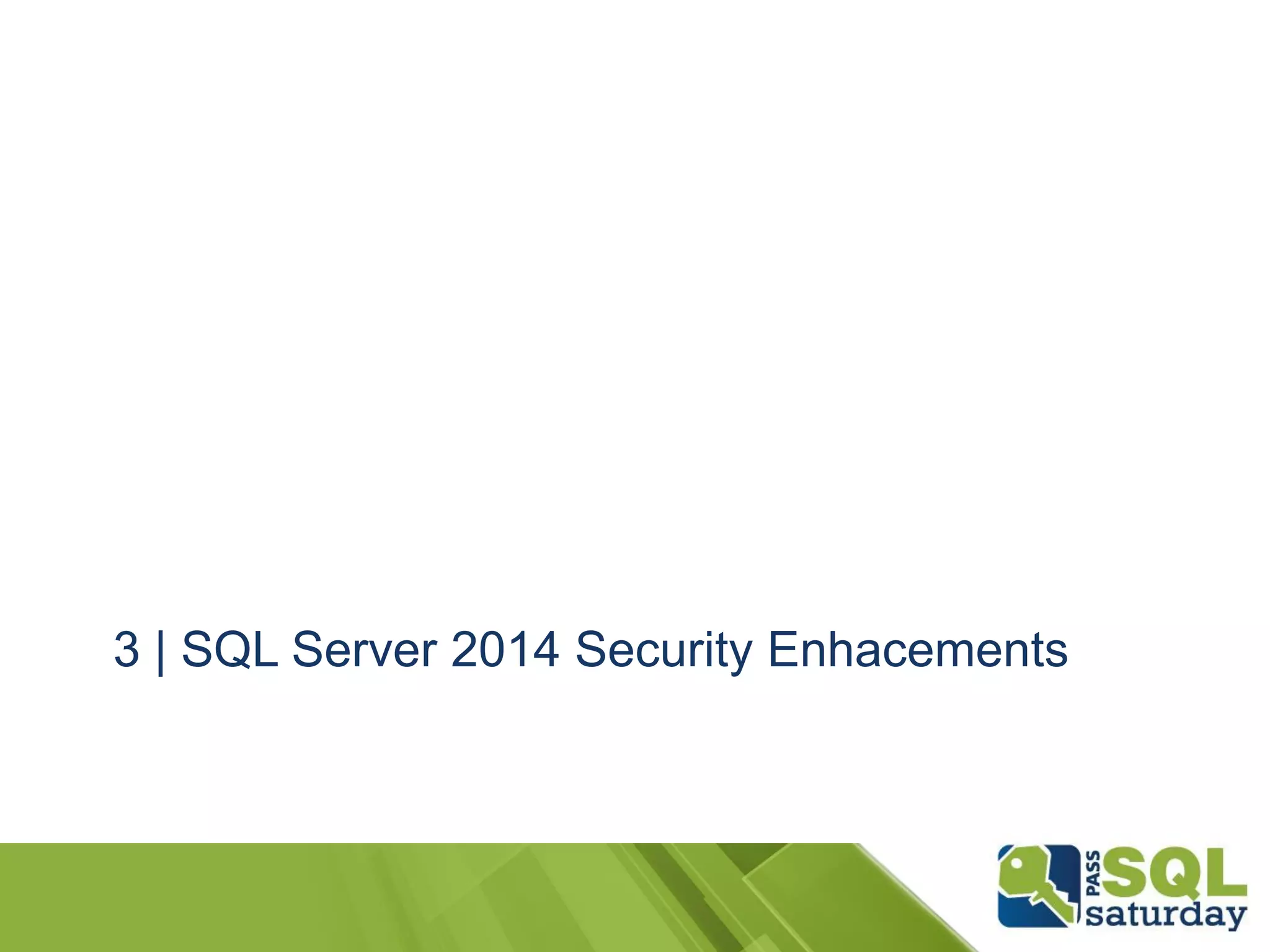 3 | SQL Server 2014 Security Enhacements
 