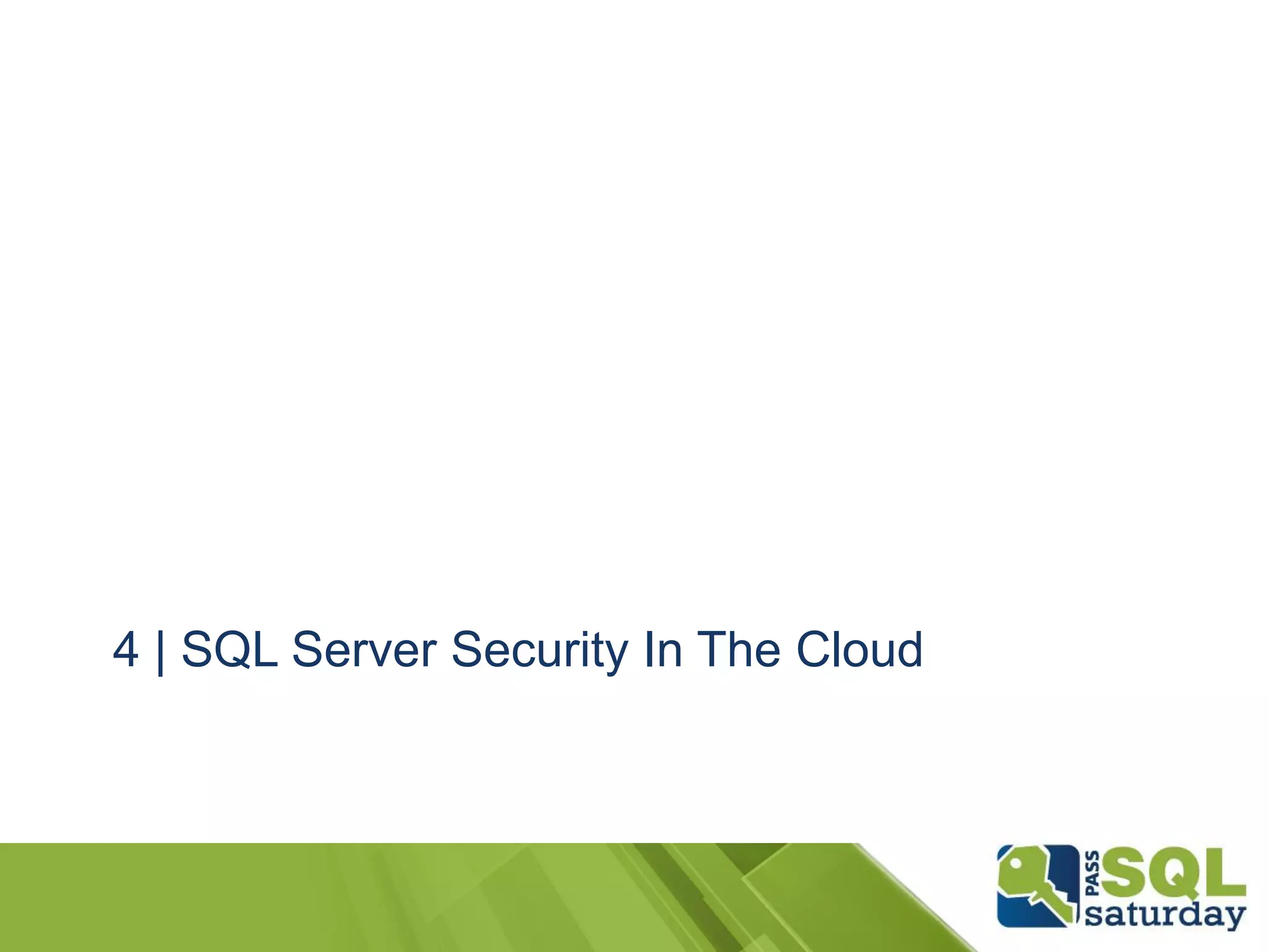 4 | SQL Server Security In The Cloud
 