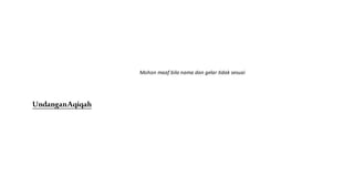 Mohon maaf bila nama dan gelar tidak sesuai
UndanganAqiqah
 