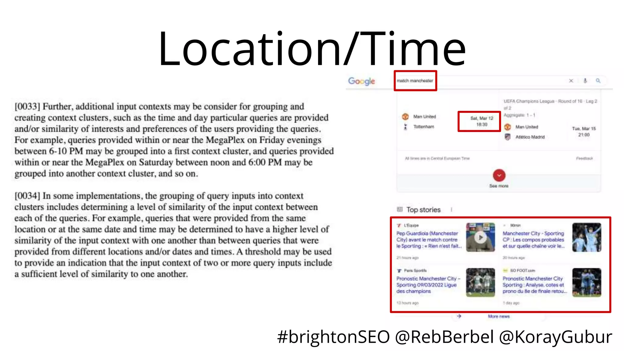 #brightonSEO @RebBerbel @KorayGubur
Location/Time
 