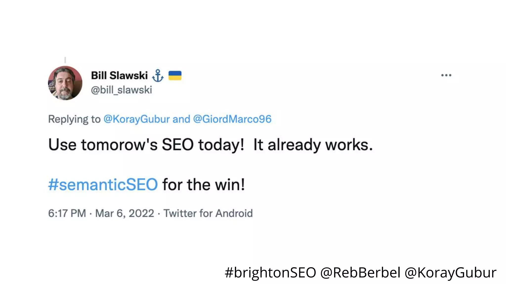 #brightonSEO @RebBerbel @KorayGubur
 