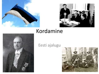 Kordamine

Eesti ajalugu
 