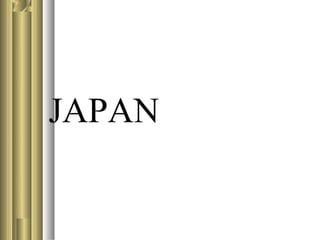 JAPAN
 