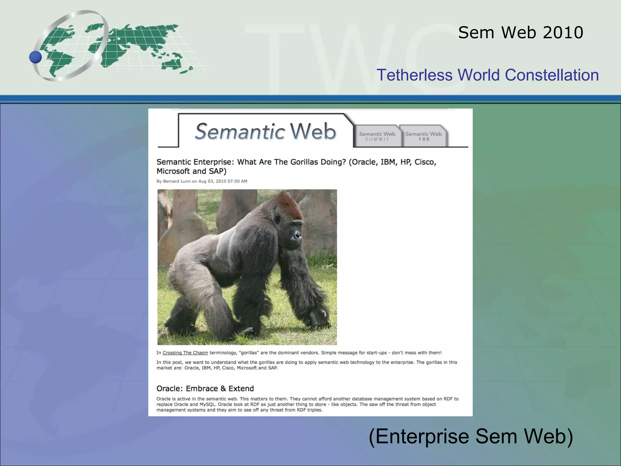 Tetherless World Constellation
Sem Web 2010
(Enterprise Sem Web)
 