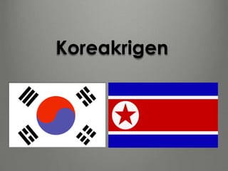 Koreakrigen 
 