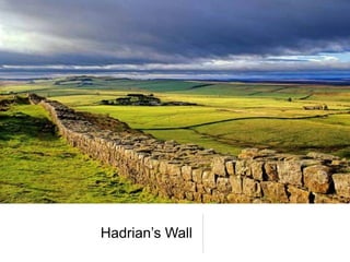 Hadrian’s Wall
 