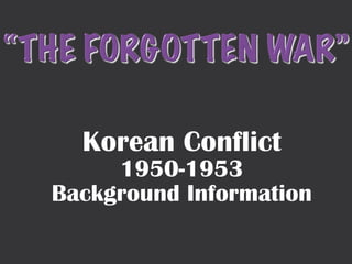 Korean Conflict 1950-1953 Background Information 