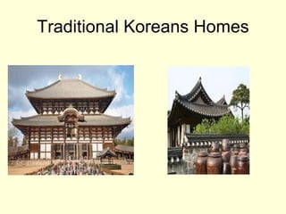 Traditional Koreans Homes 