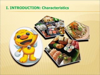 I. INTRODUCTION: Characteristics 