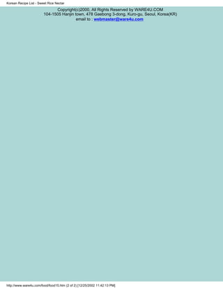 Korean Recipe List - Sweet Rice Nectar

                              Copyright(c)2000, All Rights Reserved by WARE4U.COM
                        104-1505 Hanjin town, 478 Gaebong 3-dong, Kuro-gu, Seoul, Korea(KR)
                                         email to : webmaster@ware4u.com




http://www.ware4u.com/food/food15.htm (2 of 2) [12/25/2002 11:42:13 PM]
 