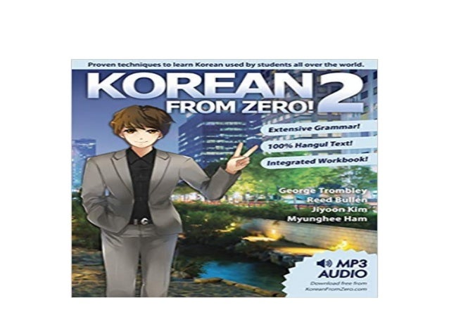 Korean From Zero Continue Mastering the Korean Language with Integrated Workbook and Online Course 3