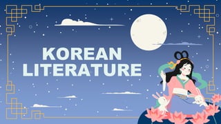 KOREAN
LITERATURE
 