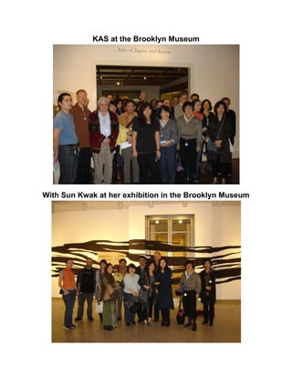 KAS at the Brooklyn Museum




With Sun Kwak at her exhibition in the Brooklyn Museum
 