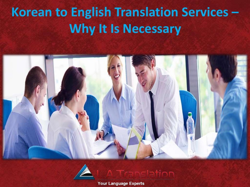 Korean to english translation services why it is necessary