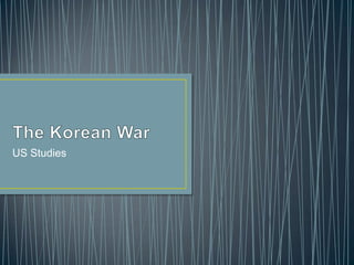 The Korean War US Studies 