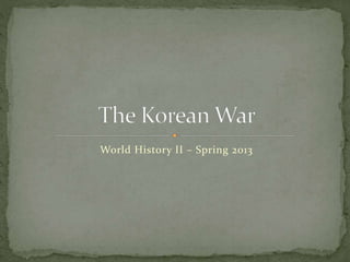 World History II – Spring 2013
 